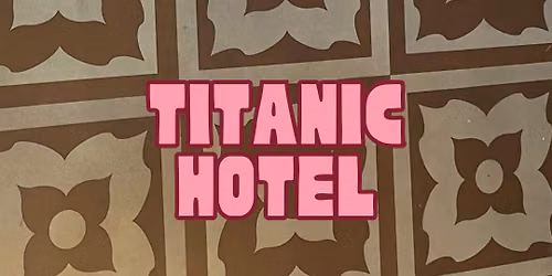 TITANIC HOTEL AUGUST MARKET