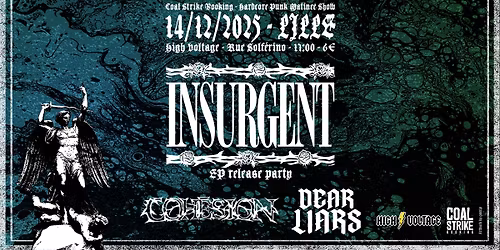 Sunday Matinee Show W\/ Insurgent - Coh\u00e9sion - Dear Liars