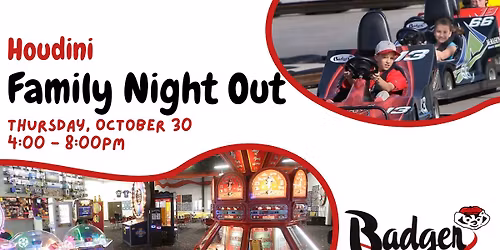 Houdini Family Night Out - Badger Sports Park