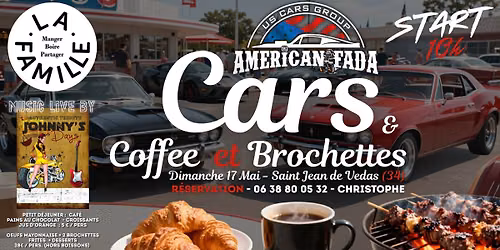 Cars & Coffe et Brochettes ! Dimanche 17 Mai - American Fada Rest. La Famille  St Jean Vedas (34)   