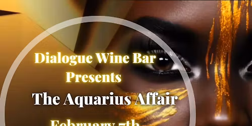 Dialogue Wine Bar Presents: The Aquarius Affair