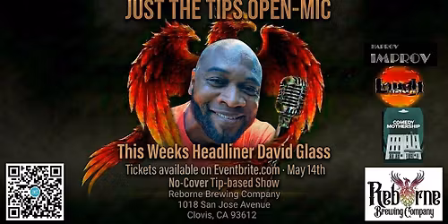 Comedy ReBorne headlining David Glass A Just The Tips Open Mic.