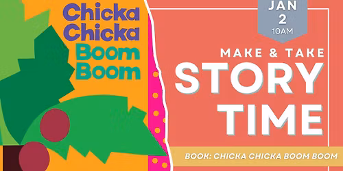 Make & Take Storytime: Chicka Chicka Boom Boom