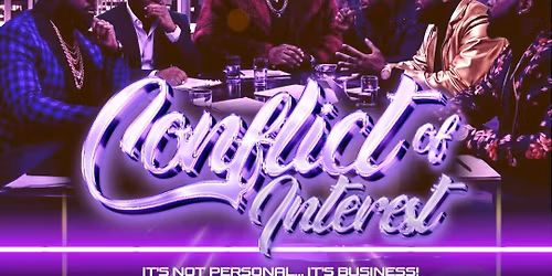 Legendary Intyce Makaveli presents : The Conflict Of Interest Ball