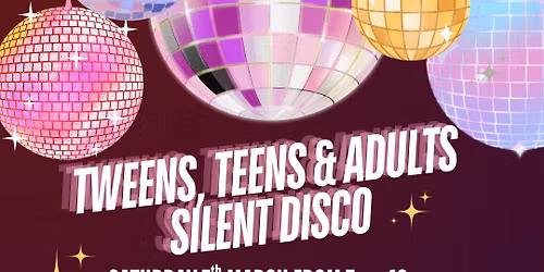 tweens, teens & adults Silent Disco 
