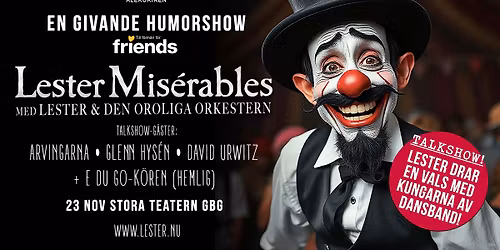 Lester Mis\u00e9rables \u2013 Humorshow mot mobbning FINAL (G\u00e4ster: Arvingarna \/ Glenn Hys\u00e9n \/ David Urwitz)