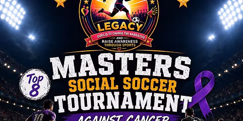 Masters Social Soccer Top 8 Tournament