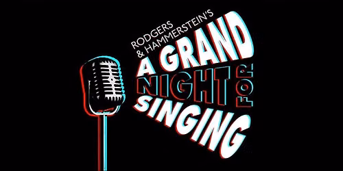 Rodgers & Hammerstein's A GRAND NIGHT FOR SINGING