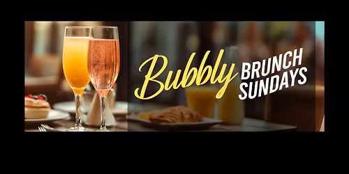 Bubbly Brunch Sundays