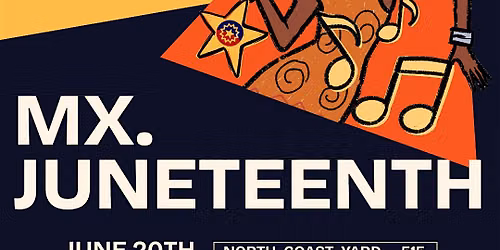 Mx. Juneteenth: A Black & Queer Liberation Celebration 2026