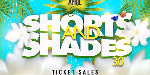 Shorts & Shades 3.0