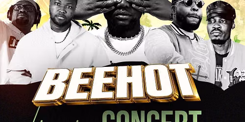 BeeHot Live in Concert & Afrobeat Nigh