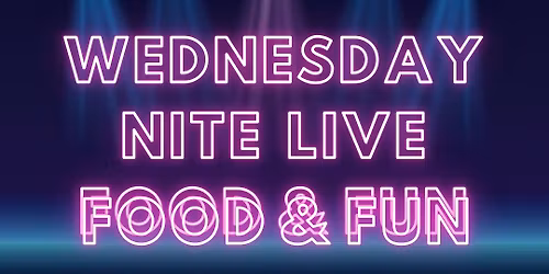 Wednesday Nite Live!!