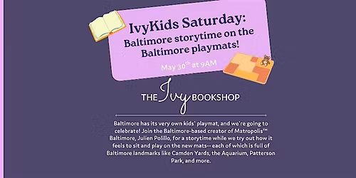 IvyKids Saturday: Baltimore storytime on the Baltimore playmats!