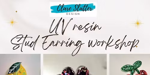UV Resin Earring Workshop with Clare Slatter design
