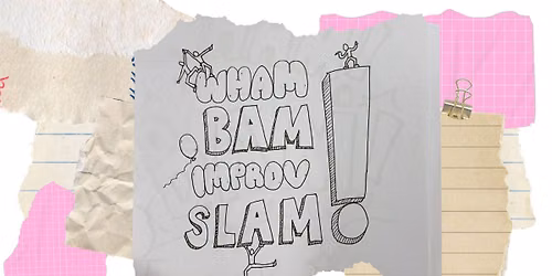 Wham Bam Improv Slam!