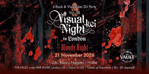 Visual-kei Night J-Rock Party in London Vol.18 \uff5eBloody Night\uff5e