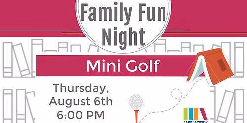 Family Fun Night: Mini-Golf