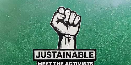 Justainable | MEET THE ACTIVISTS