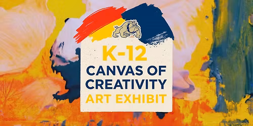 The Canvas of Creativity \u2022 K - 12 Art Exhibit
