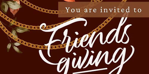 FriendsGiving Permanent Jewelry & Crafting!