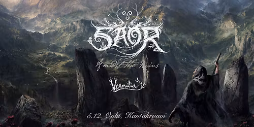 SAOR + Vermilia @ Kantakrouvi Oulu