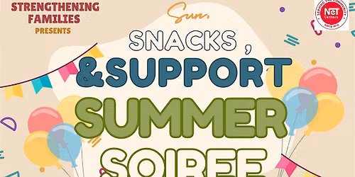 Summer Soiree! Snacks, Sun and Supports!