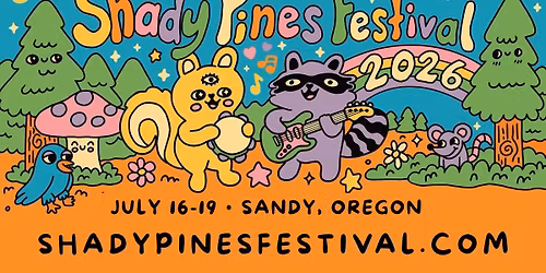 Shady Pines Festival 2026 \ud83c\udf32\ud83e\udd89\u26fa\ufe0f \ud83c\udfb6