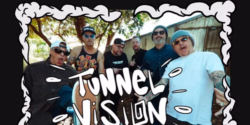 Tunnel Vision w\/ Capital Dub