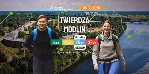 Rajd pieszy TrekTours: TWIERDZA MODLIN \u201926 PRESENTED BY COLUMBIA