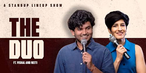 THE DUO FT. NEETI PALTA AND VISHAL TYAGI