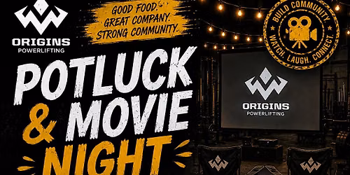 Origins Powerlifting Potluck & Movie Night