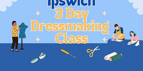 Dressmaking 3 Day course - IPS