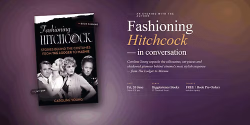 Author Event - Fashioning Hitchcock by Caroline Young
