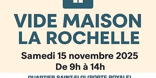 VIDE MAISON \u00c0 LA ROCHELLE