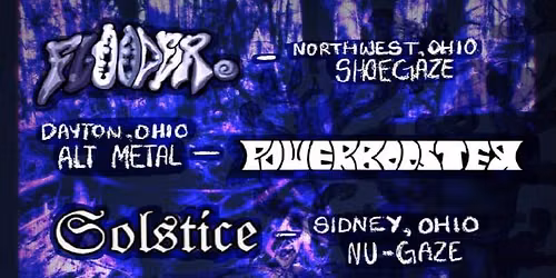 POWERBOOSTER, Solstice, Flooder, Side Project