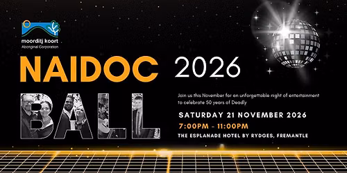 Moorditj Koort NAIDOC Ball 2026