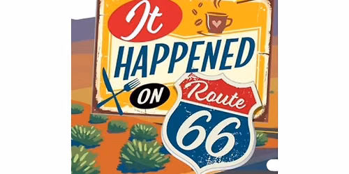 SCT presents It Happened on Route 66!