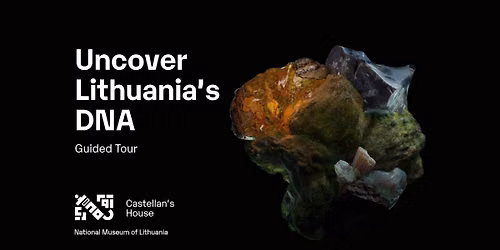 Guided Tour: Uncover Lithuania\u2019s DNA