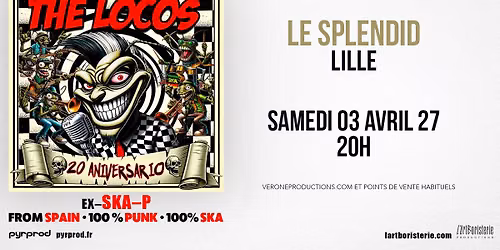 The Locos (ex SKA-P) \u2022 Samedi 03 Avril 2027 \u2022 Le Splendid, Lille