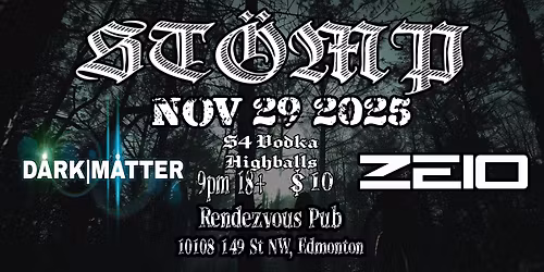 \\ \\ STOMP \/ \/ ~ With DJs ZEIO and D\u00c5RK|M\u00c5TTER