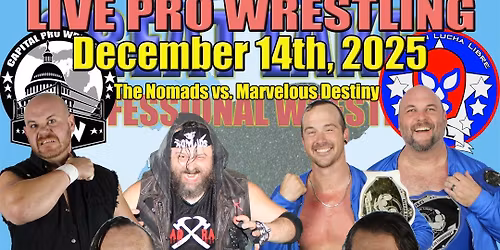Capital Pro Wrestling - December 14th, 2025