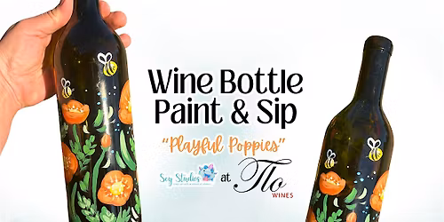 Wine Bottle Paint & Sip: "Playful Poppies"