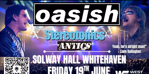 Oasish & Stereotonics Live at Solway Hall, Whitehaven (with Antics)