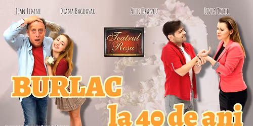 Burlac la 40 de ani - Timisoara
