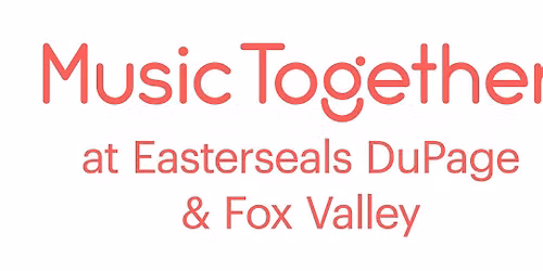 Music Together\u00ae at Easterseals DuPage & Fox Valley