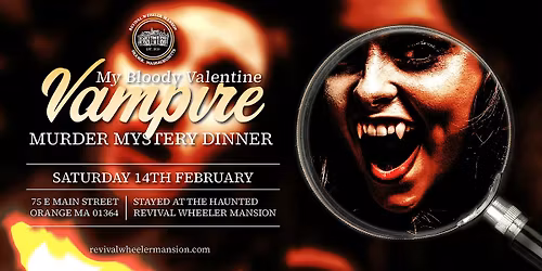 My Bloody Valentine Vampire M**der Mystery at Revival Wheeler Mansion B&B
