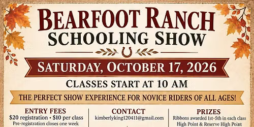 Bearfoot Ranch Schooling Show!