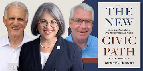 The New Civic Path | An Evening with Richard C. Harwood