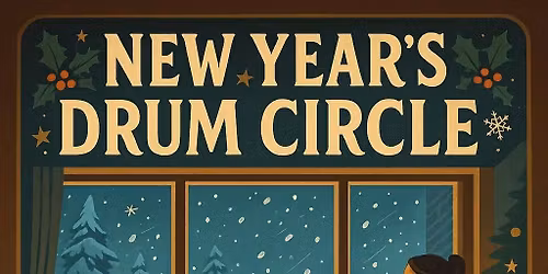 \ud83c\udfb6\ud83d\udc83\ud83d\udd7a New Years Drum Circle \ud83e\udd41\ud83c\udfb6